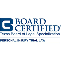 Board Certified – Personal Injury Law Texas Board of Legal Speci